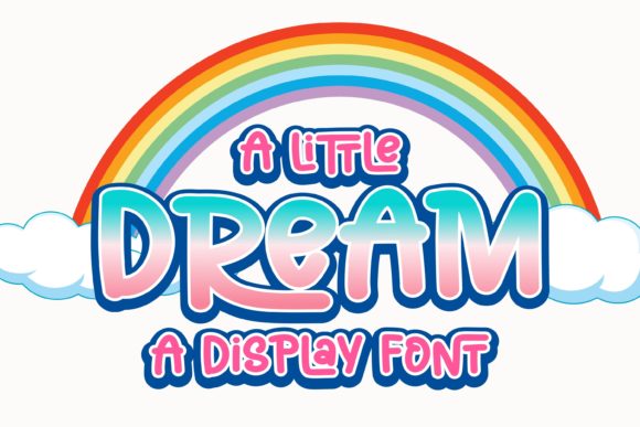 A Little Dream: A Playful Display Font for Creative Projects