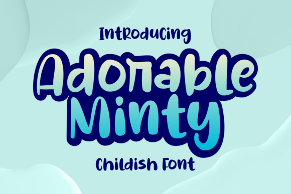 Adorable Minty: The Chic and Trendy Display Font for Modern Design